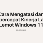 Cara memperbaiki laptop yang lemot windows 11