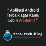 Aplikasi produktivitas terbaik untuk android
