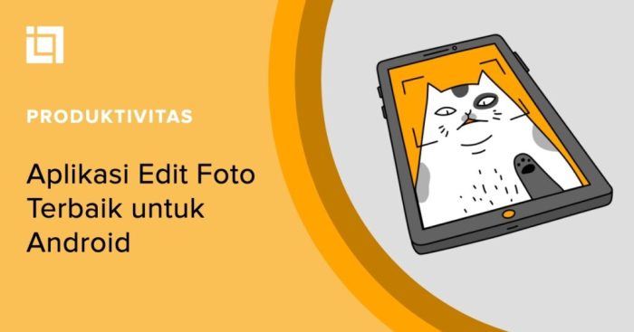 Aplikasi edit foto terbaik untuk android gratis