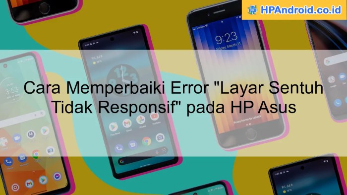 Cara memperbaiki layar hp yang tidak responsif