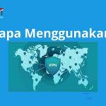 Alasan menggunakan VPN saat browsing internet